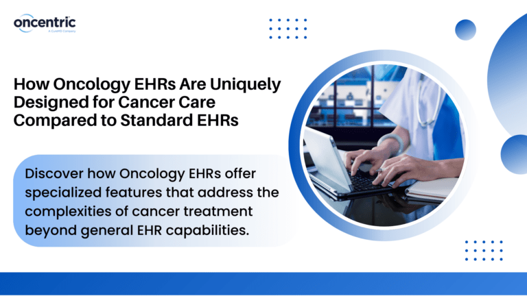 How Oncology EHR is different for Standard EHR - Oncentric